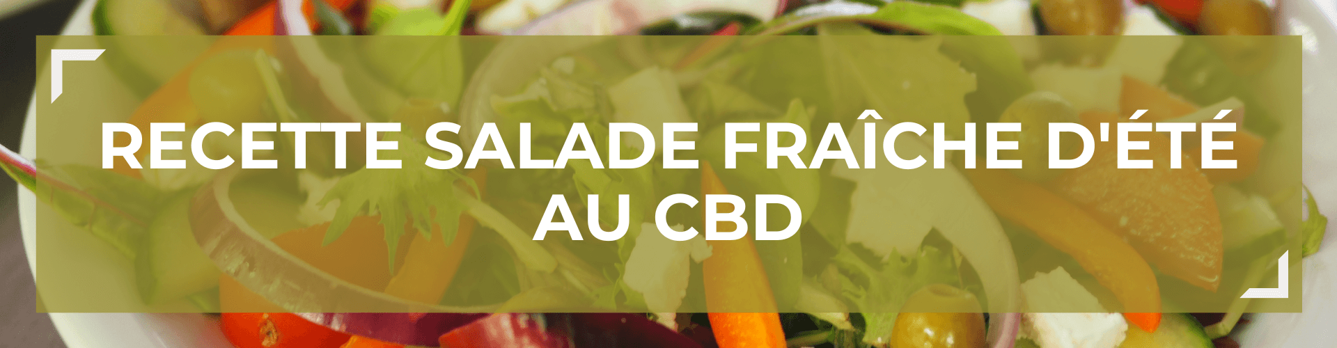 Recette Salade Frache Au CBD